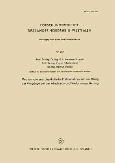 Mechanische Und Physikalische Prüfverfahren Zur Ermittlung Der Vorgänge Bei Der Abschreck- Und Verfo (English, Hermann Schenck)