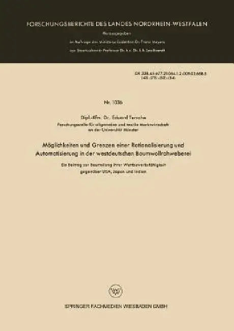Möglichkeiten Und Grenzen Einer Rationalisierung Und Automatisierung in Der Westdeutschen Baumwollro (English, Eduard Terrahe)