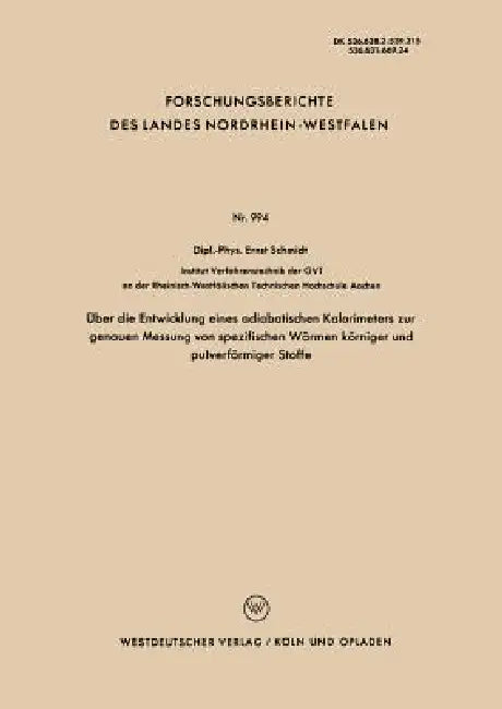 Über Die Entwicklung Eines Adiabatischen Kalorimeters Zur Genauen Messung Von Spezifischen Wärmen Kö (English, Ernst Schmidt)