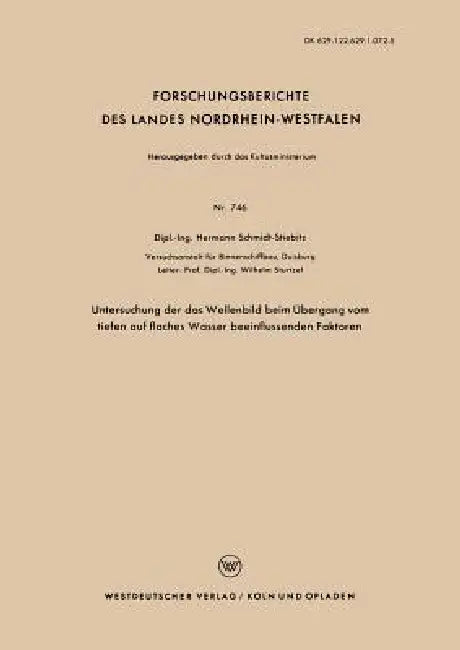 Untersuchung Der Das Wellenbild Beim Übergang Vom Tiefen Auf Flaches Wasser Beeinflussenden Faktoren (English, Hermann Schmidt-Stiebitz)