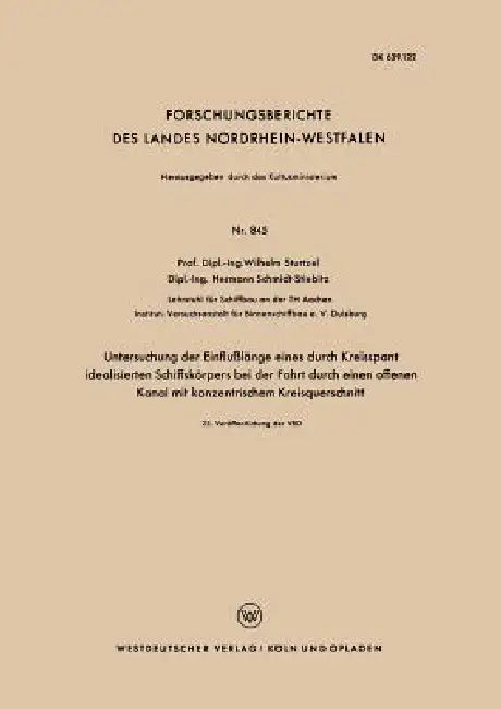 Untersuchung Der Einflußlänge Eines Durch Kreisspant Idealisierten Schiffskörpers Bei Der Fahrt Durc (English, Wilhelm Sturtzel)