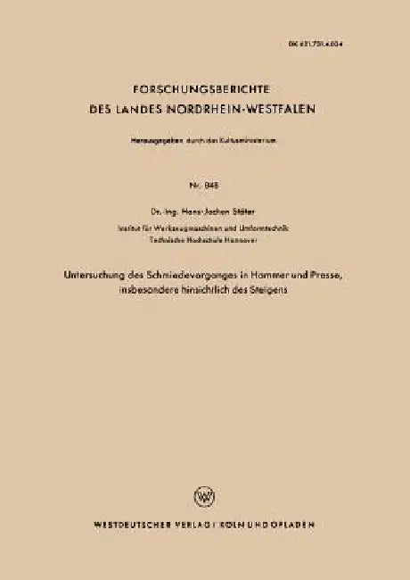 Untersuchung Des Schmiedevorganges in Hammer Und Presse, Insbesondere Hinsichtlich Des Steigens (English, Hans-Jochen Stöter)