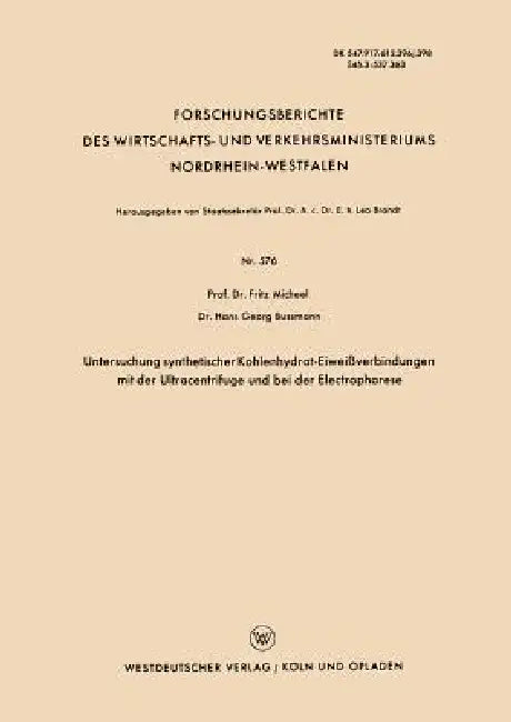 Untersuchung Synthetischer Kohlenhydrat-Eiweißverbindungen Mit Der Ultracentrifuge Und Bei Der Elect (English, Fritz Micheel)