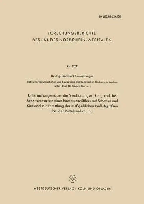Untersuchungen Über Die Verdichtungswirkung Und Das Arbeitsverhalten Eines Einmassenrüttlers Auf Sch (English, Gottfried Kronenberger)