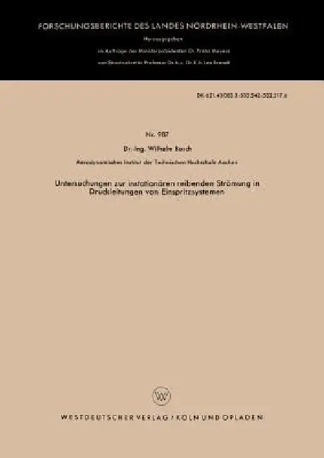 Untersuchungen Zur Instationären Reibenden Strömung in Druckleitungen Von Einspritzsystemen (English, Wilhelm Bosch)