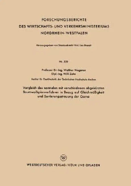 Vergleich Des Normalen Mit Verschiedenen Abgekürzten Baumwollspinnverfahren in Bezug Auf Gleichmäßig (English, Walther Wegener)