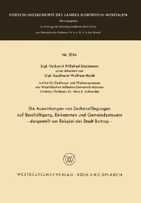 Die Auswirkungen Von Zechenstillegungen Auf Beschäftigung, Einkommen Und Gemeindesteuern -- Dargeste (English, Willehad Stockmann)