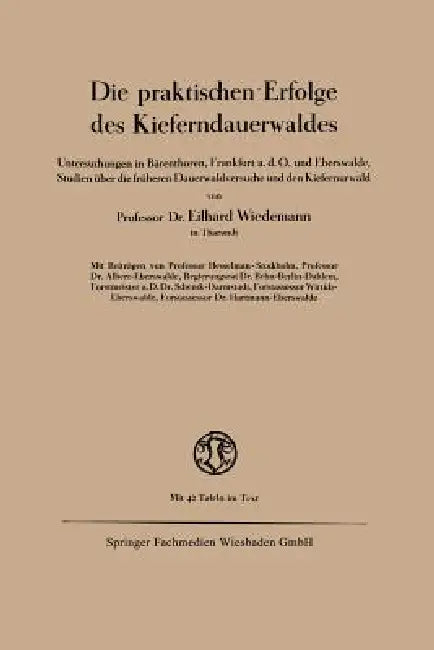 Die Praktischen Erfolge Des Kieferndauerwaldes (English, Eilhard Wiedemann)