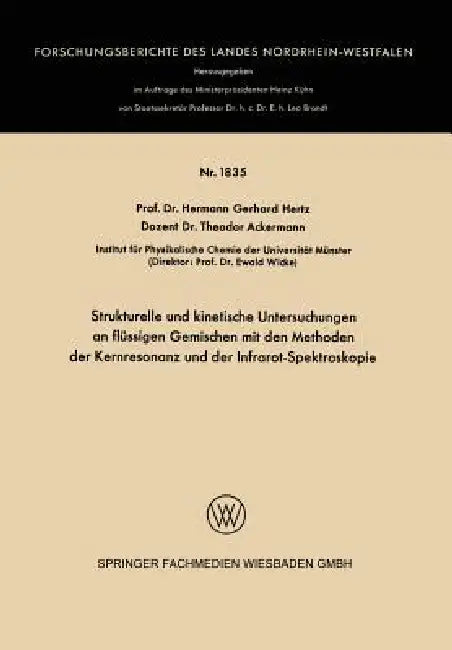 Strukturelle Und Kinetische Untersuchungen an Flüssigen Gemischen Mit Den Methoden Der Kernresonanz (English, Hermann Gerhard Hertz)