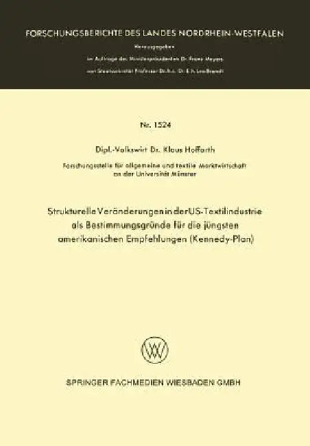 Strukturelle Veränderungen in Der Us-Textilindustrie ALS Bestimmungsgründe Für Die Jüngsten Amerikan (English, Klaus Hoffarth)