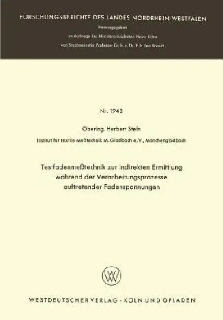 Testfadenmeßtechnik Zur Indirekten Ermittlung Während Der Verarbeitungsprozesse Auftretender Fadensp (English, Herbert Stein)