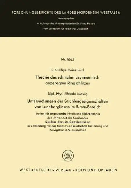 Theorie Des Schmalen Asymmetrisch Angeregten Ringschlitzes. Untersuchungen Der Strahlungseigenschaft (English, Heinz Gall)