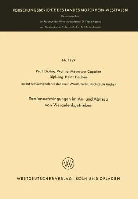 Torsionsschwingungen Im An- Und Abtrieb Von Viergelenkgetrieben (English, Walther Meyer Zur Capellen)