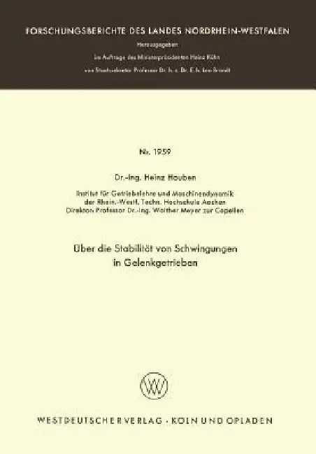 Über Die Stabilität Von Schwingungen in Gelenkgetrieben (English, Heinz Houben)