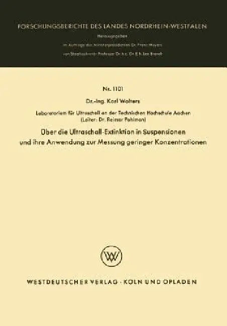 Über Die Ultraschall-Extinktion in Suspensionen Und Ihre Anwendung Zur Messung Geringer Konzentratio (English, Karl Wolters)