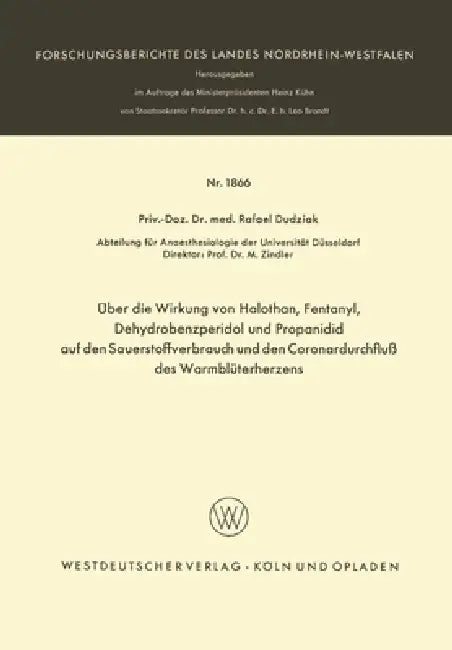 Über die Wirkung von Halothan, Fentanyl, Dehydrobenzperidol und Propanidid auf den Sauerstoffverbrau (English, Rafael Dudziak)