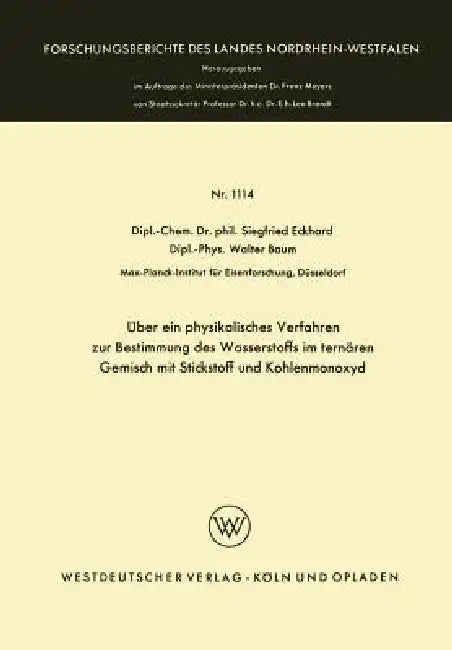 Über Ein Physikalisches Verfahren Zur Bestimmung Des Wasserstoffs Im Ternären Gemisch Mit Stickstoff (English, Siegfried Eckhard)