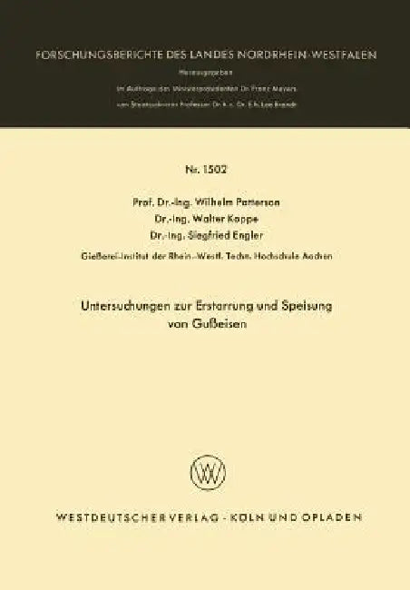 Untersuchungen Zur Erstarrung Und Speisung Von Gußeisen (English, Wilhelm Patterson)