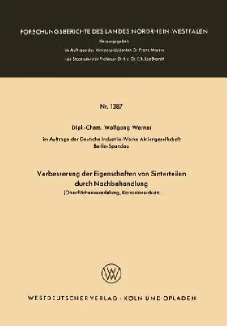 Verbesserung Der Eigenschaften Von Sinterteilen Durch Nachbehandlung (English, Wolfgang Werner)