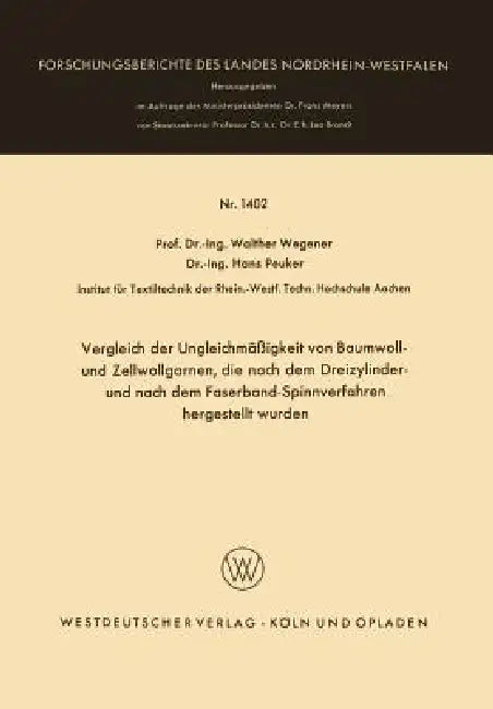 Vergleich Der Ungleichmäßigkeit Von Baumwoll- Und Zellwollgarnen, Die Nach Dem Dreizylinder- Und Nac (English, Walther Wegener)