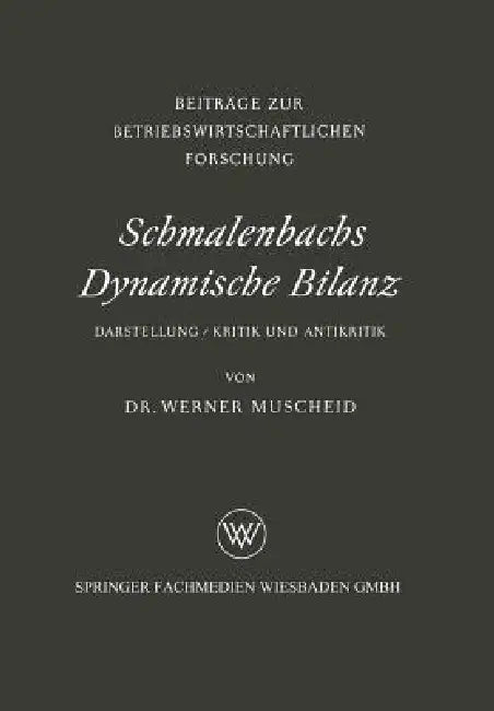 Schmalenbachs Dynamische Bilanz (English, Werner Muscheid)