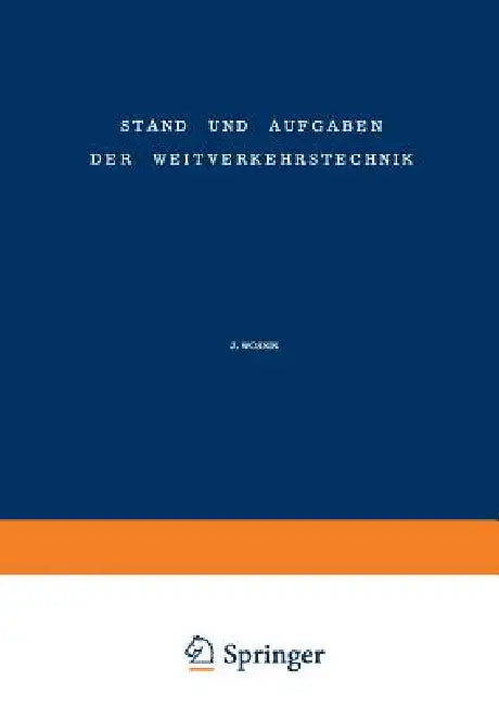 Stand Und Aufgaben Der Weitverkehrstechnik / The State of and Problem Concerning Telecommunication (English, Johannes Wosnik)