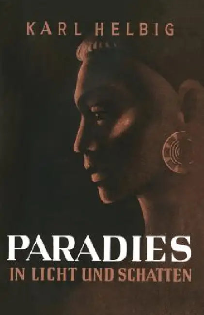 Paradies in Licht Und Schatten (English, Karl Helbig)
