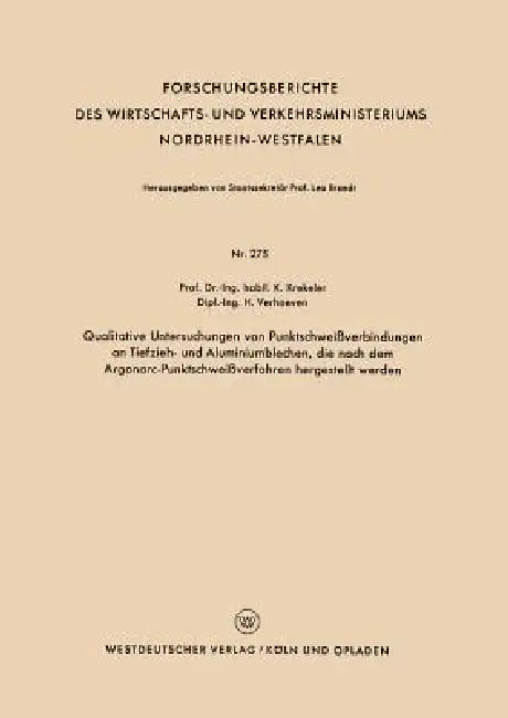 Qualitative Untersuchungen Von Punktschweißverbindungen an Tiefzieh- Und Aluminiumblechen, Die Nach (English, Karl Krekeler)