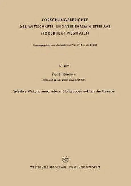 Selektive Wirkung Verschiedener Stoffgruppen Auf Tierische Gewebe (English, Otto Kuhn)