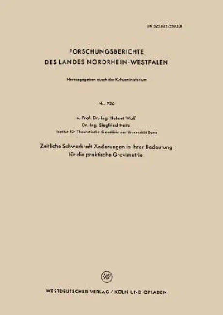 Zeitliche Schwerkraft-Änderungen in Ihrer Bedeutung Für Die Praktische Gravimetrie (English, Helmut Wolf)
