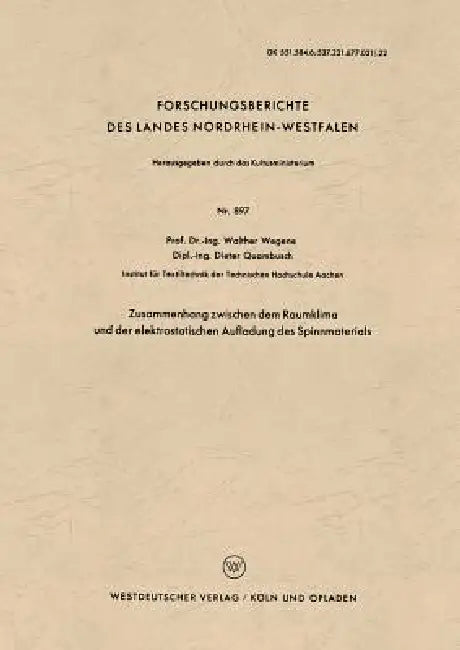 Zusammenhang Zwischen Dem Raumklima Und Der Elektrostatischen Aufladung Des Spinnmaterials (English, Walther Wegener)