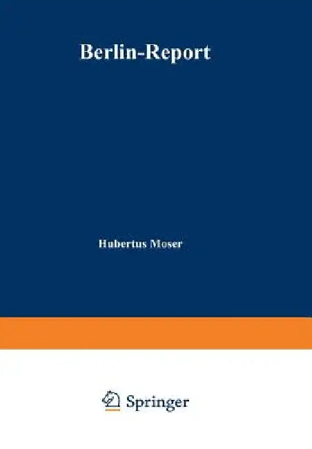 Berlin-Report (English, Hubertus Moser)