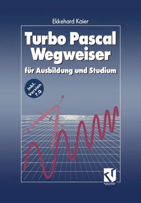 Turbo Pascal Wegweiser (English, Ekkehard Kaier)