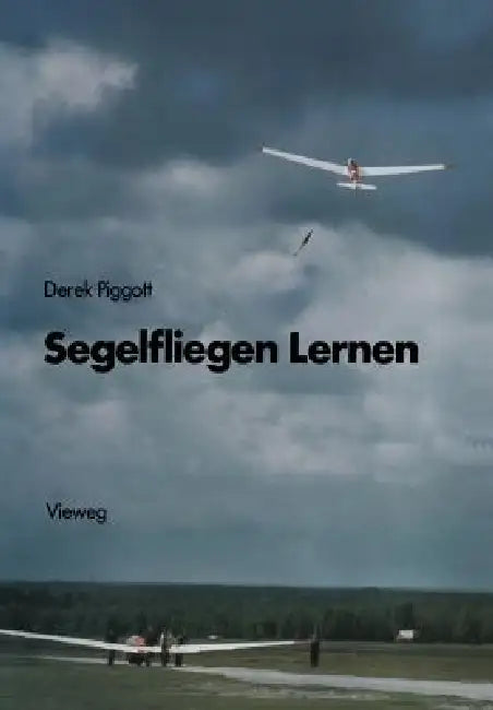 Segelfliegen Lernen (English, Derek Piggott)