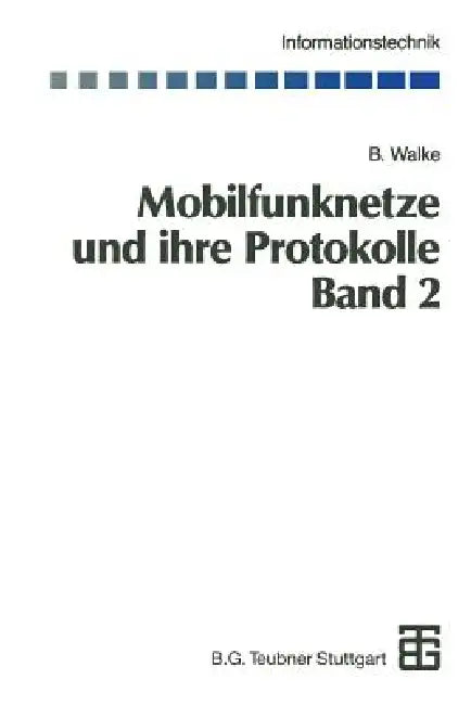 Mobilfunknetze Und Ihre Protokolle (English, Bernhard Walke)