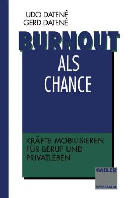 Burnout ALS Chance (English, Udo Datené | Gerd Datené)