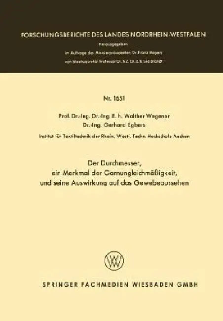 Der Durchmesser, Ein Merkmal Der Garnungleichmäßigkeit, Und Seine Auswirkung Auf Das Gewebeaussehen (English, Walther Wegener)