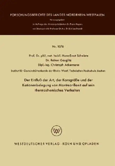 Der Einfluß Der Art, Der Korngröße Und Der Kationenbelegung Von Montmorillonit Auf Sein Thermochemis (English, Hans-Ernst Schwiete)