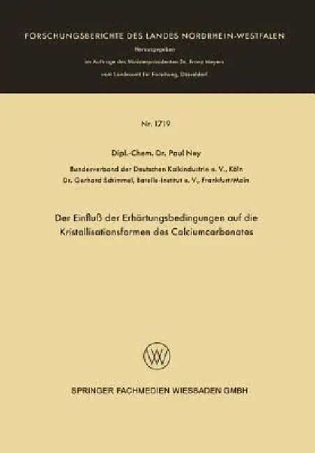Der Einfluß Der Erhärtungsbedingungen Auf Die Kristallisationsformen Des Calciumcarbonates (English, Paul Ney)