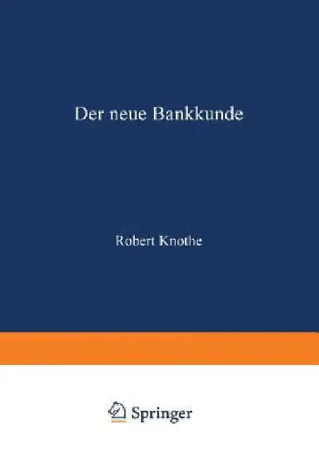 Der Neue Bankkunde (English, Robert Knothe)
