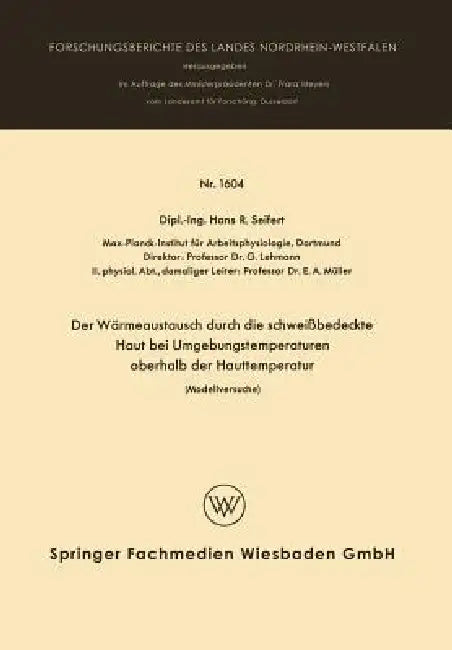 Der Wärmeaustausch Durch Die Schweißbedeckte Haut Bei Umgebungstemperaturen Oberhalb Der Hauttempera (English, Hans Rolf Seifert)