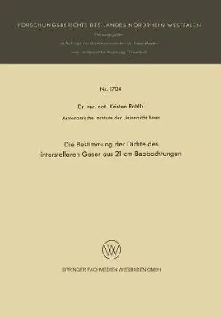Die Bestimmung Der Dichte Des Interstellaren Gases Aus 21-CM-Beobachtungen (English, Kristen Rohlfs)