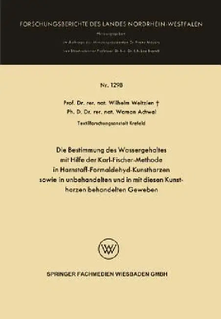 Die Bestimmung Des Wassergehaltes Mit Hilfe Der Karl-Fischer-Methode in Harnstoff-Formaldehyd-Kunsth (English, Wilhelm Weltzien)