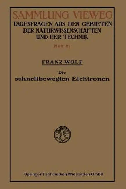 Die Schnellbewegten Elektronen (English, Franz Wolf)
