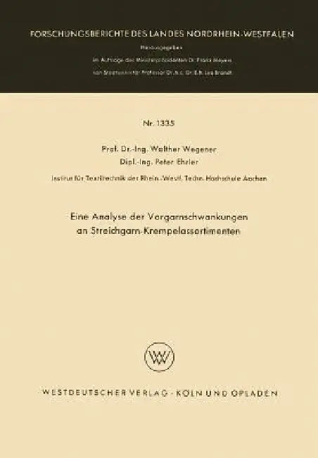 Eine Analyse Der Vorgarnschwankungen an Streichgarn-Krempelassortimenten (English, Walther Wegener)