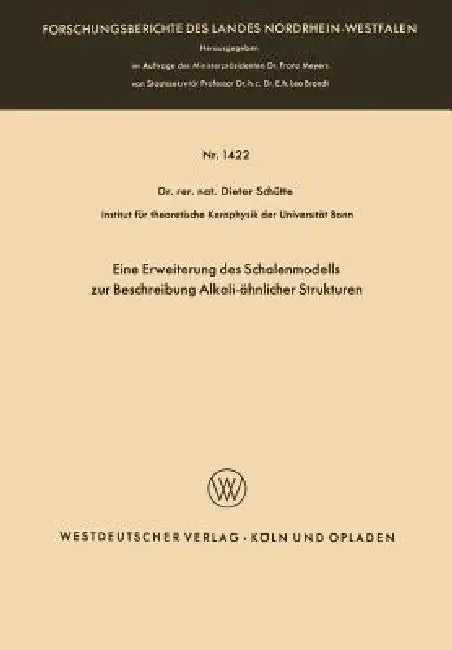 Eine Erweiterung Des Schalenmodells Zur Beschreibung Alkali-Ähnlicher Strukturen (English, Dieter Schütte)