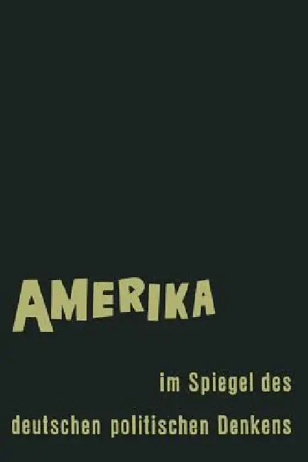 Amerika Im Spiegel Des Deutschen Politischen Denkens (English, Ernst Fraenkel)