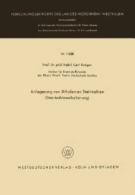 Anlagerung Von Äthylen an Steinkohlen (Steinkohlenalkylierung) (English, Carl Kröger)