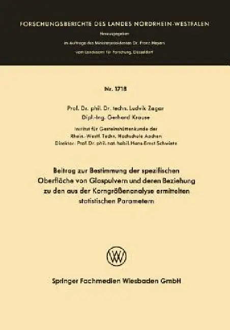 Beitrag Zur Bestimmung Der Spezifischen Oberfläche Von Glaspulvern Und Deren Beziehung Zu Den Aus De (English, Ludvik Zagar)