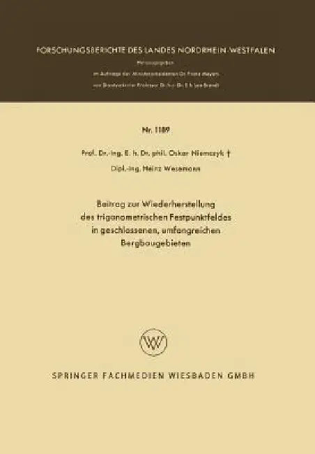 Beitrag Zur Wiederherstellung Des Trigonometrischen Festpunktfeldes in Geschlossenen, Umfangreichen (English, Oskar Niemczyk | Heinz Wesemann)